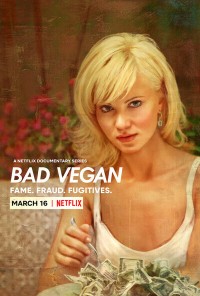 Phim Bad Vegan: Danh tiếng. Lừa đảo. Trốn chạy. - Bad Vegan: Fame. Fraud. Fugitives. (2022)