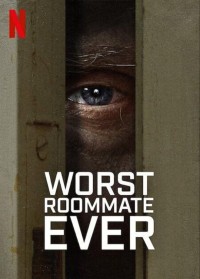 Phim Bạn cùng phòng tệ nhất - Worst Roommate Ever (2022)