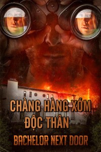 Phim Chàng Hàng Xóm Độc Thân - The Bachelor Next Door (2017)