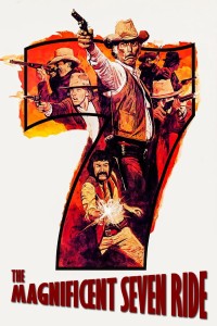 Phim Chuyến Phiêu Lưu Của Bảy Tay Súng - The Magnificent Seven Ride! (1972)