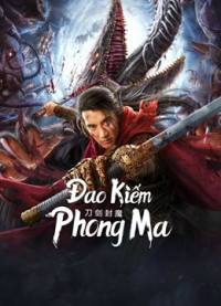 Phim Đao Kiếm Phong Ma - The Legend Of Enveloped Demons (2022)