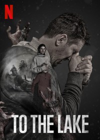 Phim Đào thoát tới hồ Vongozero - To the Lake (2020)