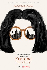 Phim Fran Lebowitz: Giả như nó là thành phố - Pretend It’s a City (2021)