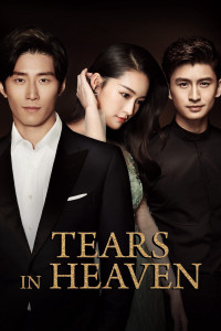 Phim Hải Thượng Phồn Hoa - Tears in Heaven (2021)