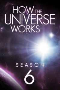 Phim Vũ trụ hoạt động như thế nào (Phần 6) - How the Universe Works (Season 6) (2018)