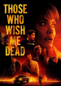 Phim Kẻ Nguyền Ta Chết - Those Who Wish Me Dead (2021)