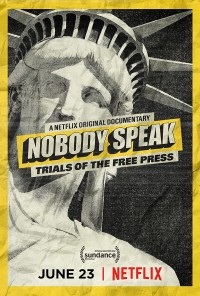 Phim Không ai lên tiếng: Vụ kiện về quyền tự do báo chí - Nobody Speak: Trials of the Free Press (2017)