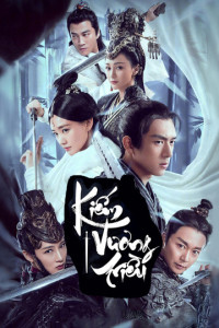 Phim Kiếm Vương Triều - Sword Dynasty (2019)