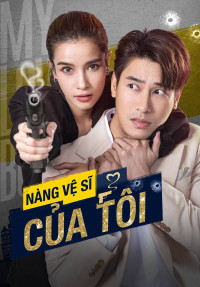 Phim Nàng Vệ Sĩ Của Tôi - My Lovely Bodyguard (2022)