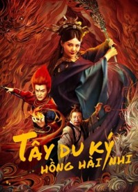 Phim Tây Du Ký Hồng Hài Nhi - The Journey to The West: Demon's Child (2021)