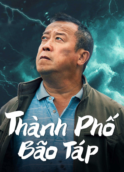 Phim Thành Phố Bão Táp - Storm city (2023)