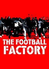 Phim The Football Factory - The Football Factory (2004)