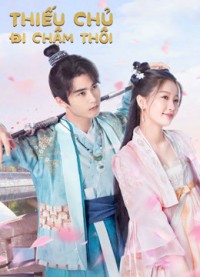 Phim Thiếu Chủ Đi Chậm Thôi - I've Fallen for You (2020)